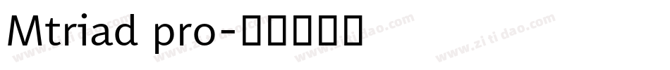 Mtriad pro字体转换